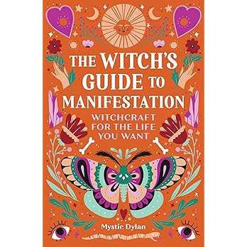 The Witch's Guide to Manifestation