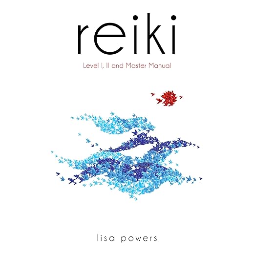 Reiki Level I, II, & Master Manual